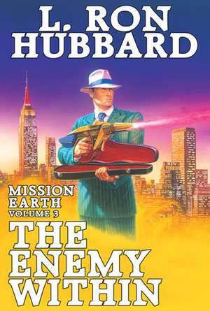 The Enemy Within: Mission Earth Volume 3 de L. Ron Hubbard