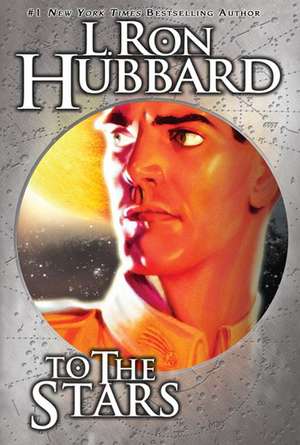 To the Stars de L. Ron Hubbard