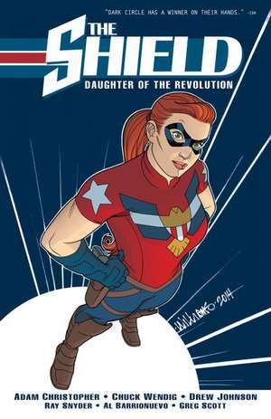 The Shield Vol. 1: Daughter of the Revolution de Drew Johnson