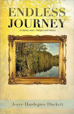 Endless Journey de Joyce Hardegree Duckett