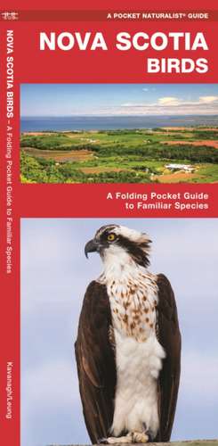 NOVA SCOTIA BIRDS A FOLDING POCKET GU de James Kavanagh