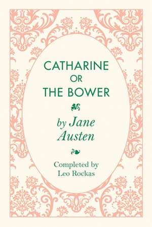 Catharine or the Bower de Jane Austen