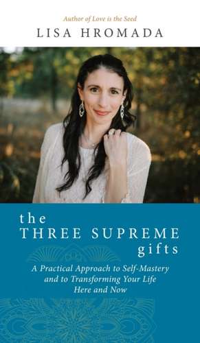 The Three Supreme Gifts de Lisa Hromada