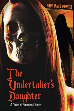 The Undertaker's Daughter de John James Minster