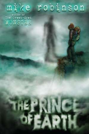 The Prince of Earth de Mike Robinson