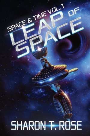 Leap of Space de Sharon T. Rose