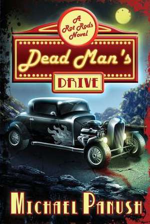 Dead Man's Drive de Michael Panush