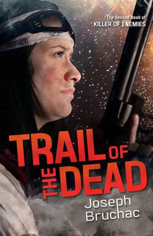 Trail of the Dead de Joseph Bruchac