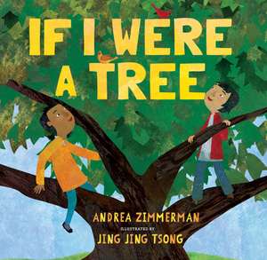 If I Were A Tree de Andrea Zimmerman