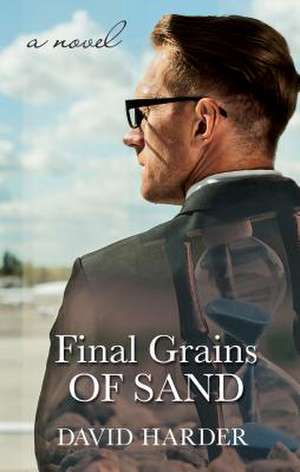 Final Grains of Sand de David Harder