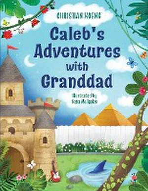 Caleb's Adventures with Granddad de Christian Roulland Kueng