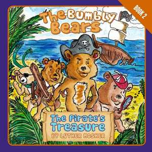 The Bumbly Bears in the Pirate's Treasure de Luther Mosher