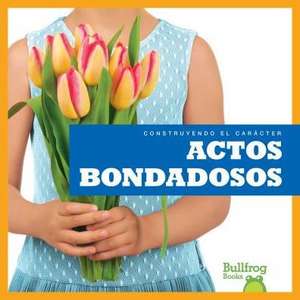 Actos Bondadosos (Showing Kindness) de Rebecca Pettiford