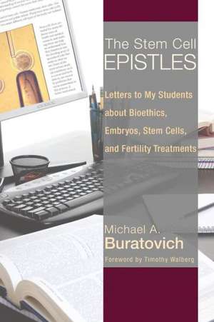 The Stem Cell Epistles de Michael A. Buratovich