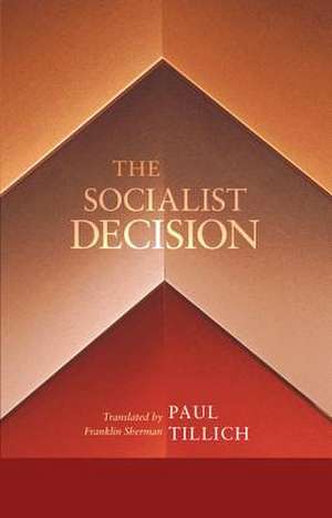 The Socialist Decision de Paul Tillich