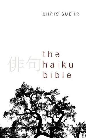 The Haiku Bible de Chris Suehr