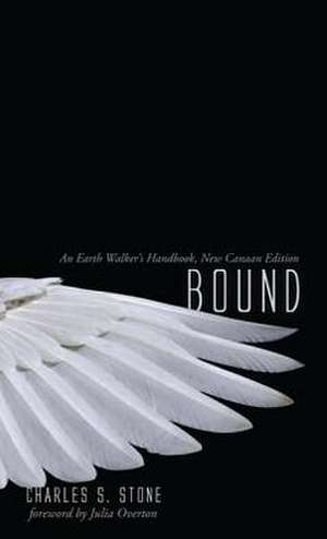 Bound, an Earth Walker's Handbook: Realm 666, New Canaan Edition de Charles S. Stone