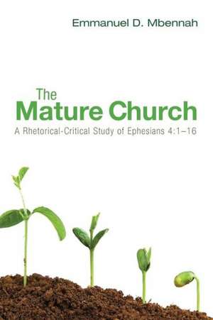 The Mature Church: 1-16 de Emmanuel D. Mbennah