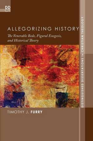 Allegorizing History de Timothy J. Furry