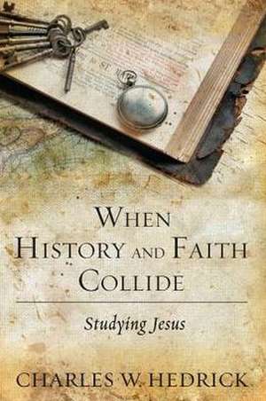 When History and Faith Collide: Studying Jesus de Charles W. Jr. Hedrick