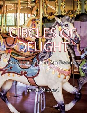 Circles of Delight de Aaron Shepard