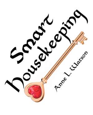 Smart Housekeeping de Anne L. Watson