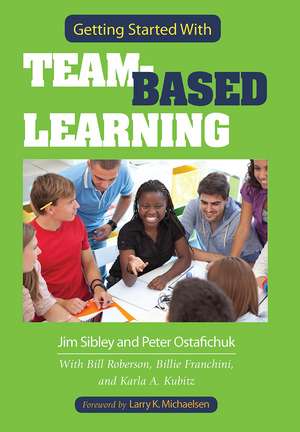 Getting Started With Team-Based Learning de Jim Sibley