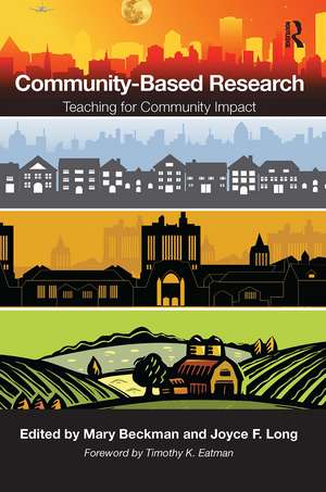 Community-Based Research: Teaching for Community Impact de Mary Beckman