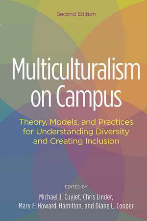 Multiculturalism on Campus: Theory, Models, and Practices for Understanding Diversity and Creating Inclusion de Michael J. Cuyjet