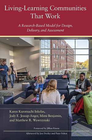 Living-Learning Communities That Work: A Research-Based Model for Design, Delivery, and Assessment de Karen Kurotsuchi Inkelas