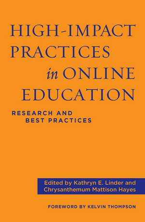 High-Impact Practices in Online Education: Research and Best Practices de Kathryn E. Linder