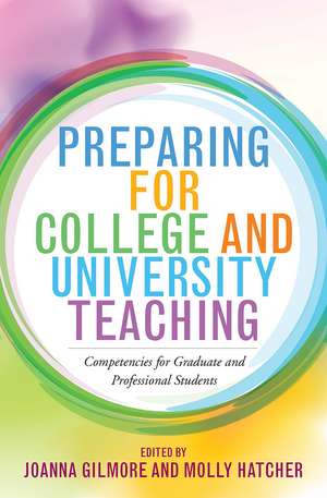 Preparing for College and University Teaching: Competencies for Graduate and Professional Students de Joanna Gilmore