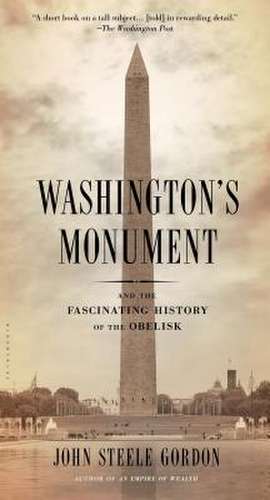 Washington's Monument de John Steele Gordon