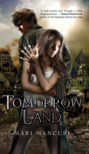 Tomorrow Land de Mari Mancusi