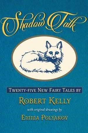 Shadow Talk de Robert Kelly