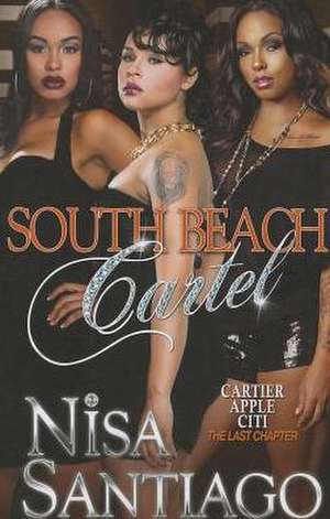 South Beach Cartel de Nisa Santiago