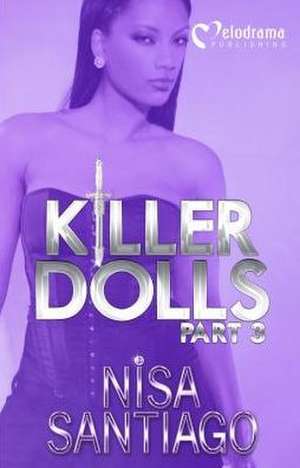 Killer Dolls 3 de Nisa Santiago