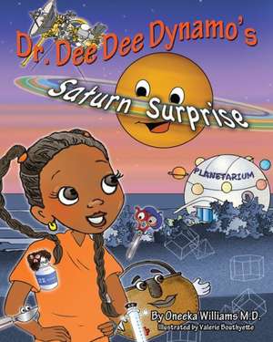 Dr Dee Dee Dynamo's Saturn Surrpirise de Oneeka Wiliams