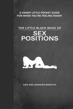 The Little Black Book of Sex Positions de Dan Baritchi