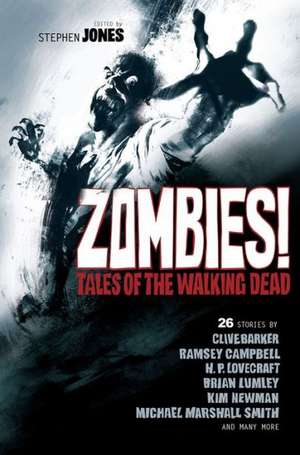 Zombies!: Tales of the Walking Dead de Stephen Jones