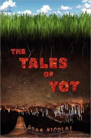 The Tales of Yot de Adam Nicolai