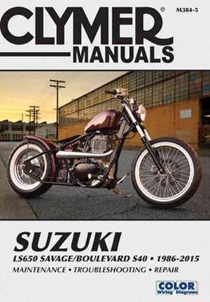 Suzuki LS650 Savage Boulevard S40 Motorcycle (19 – 1986–2015 de Haynes