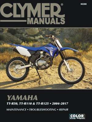 Yamaha TT–R50, TT–R110 and TT–R125 (04–17) Clymer Repair Manual de Haynes