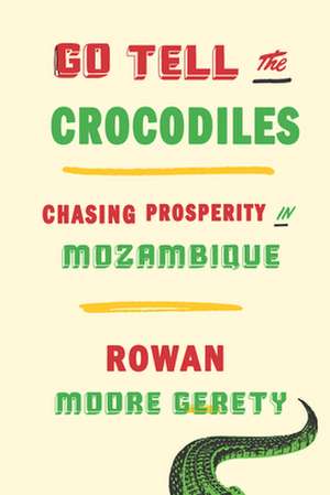 Go Tell the Crocodiles de Rowan Moore Gerety