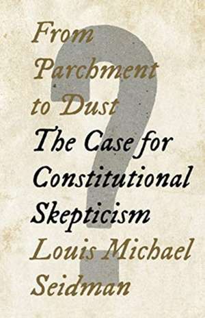 From Parchment to Dust de Louis Michael Seidman