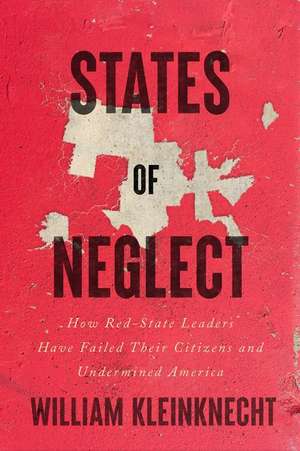 States of Neglect de William Kleinknecht