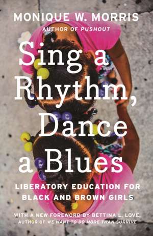 Sing a Rhythm, Dance a Blues de Monique W. Morris