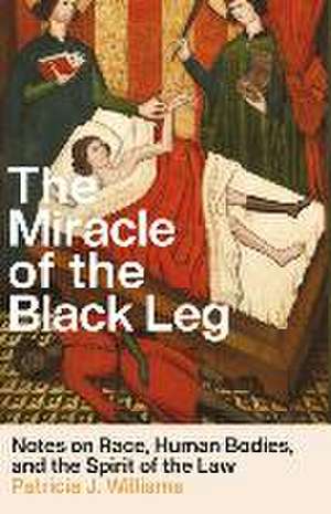 The Miracle of the Black Leg de Patricia J Williams