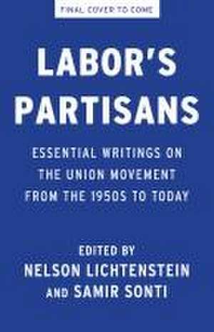 Labor's Partisans de Nelson Lichtenstein