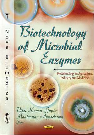 Biotechnology of Microbial Enzymes de Vijai Kumar Gupta